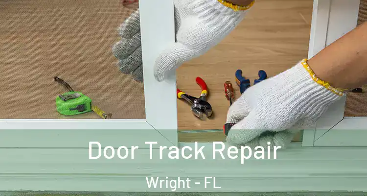  Door Track Repair Wright - FL