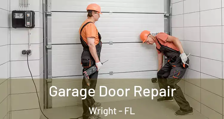  Garage Door Repair Wright - FL