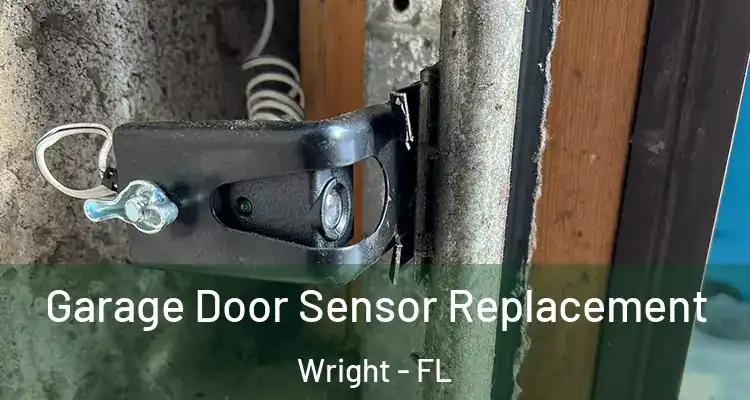  Garage Door Sensor Replacement Wright - FL