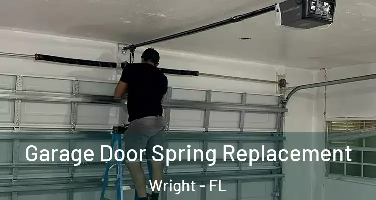  Garage Door Spring Replacement Wright - FL