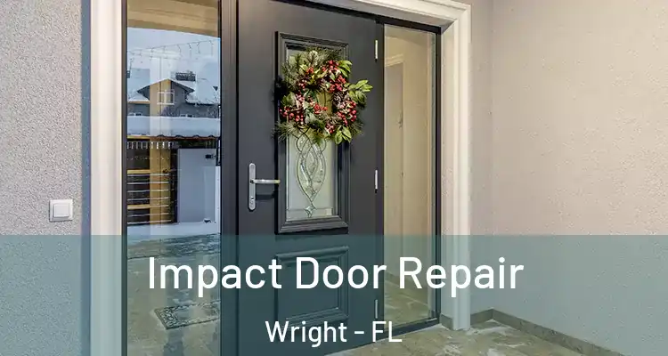  Impact Door Repair Wright - FL