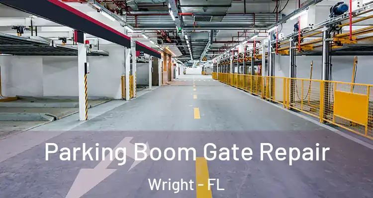  Parking Boom Gate Repair Wright - FL