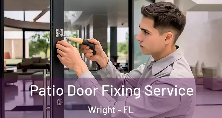  Patio Door Fixing Service Wright - FL