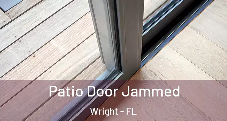  Patio Door Jammed Wright - FL