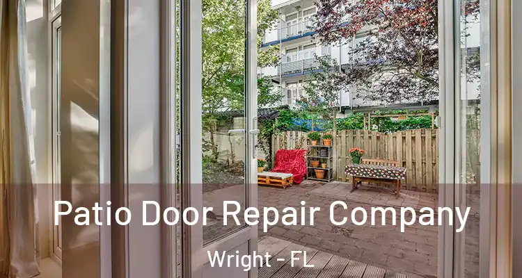 Patio Door Repair Company Wright - FL