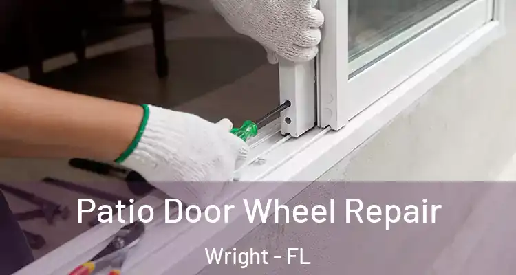  Patio Door Wheel Repair Wright - FL