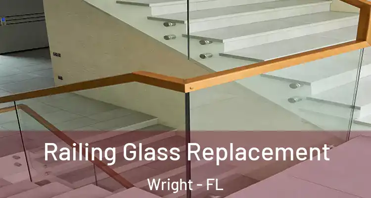  Railing Glass Replacement Wright - FL