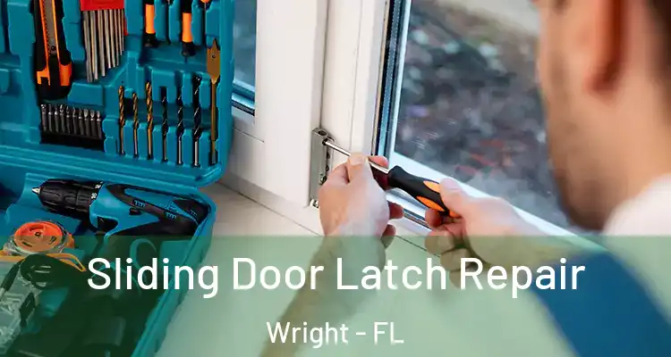  Sliding Door Latch Repair Wright - FL