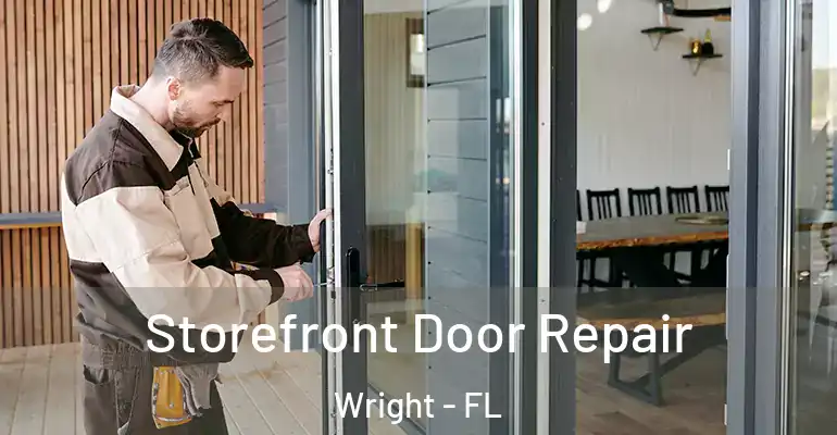  Storefront Door Repair Wright - FL