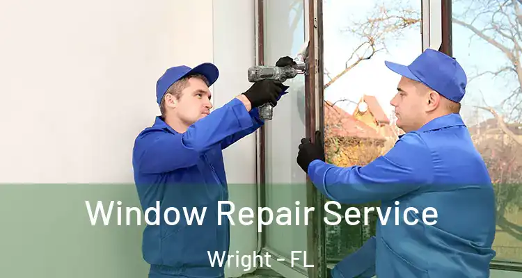  Window Repair Service Wright - FL